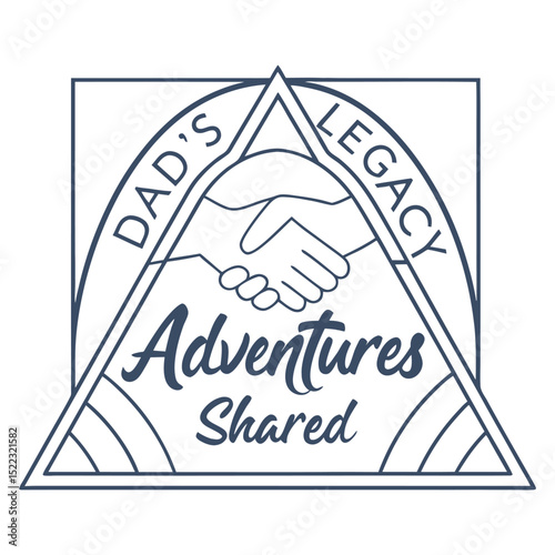 "Dad's Legacy: Adventures Shared" Handshake Bond T-Shirt Design