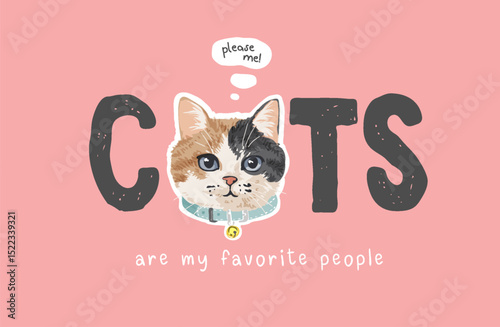 cats slogan with cute cat in collar vector illustration hand drawn - not auto trace	