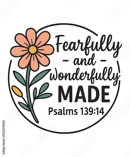 Fearfully and wonderfully made psalms 139;14