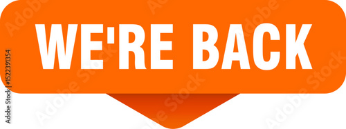 we're back sticker. we're back sign on transparent background