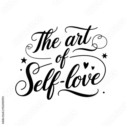 The Art of Self-Love. Self Love Quote Design Isolated on White Background