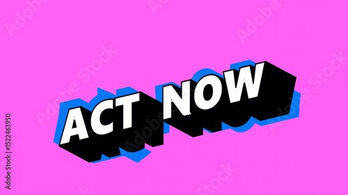 ACT NOW Text in Graffiti Style with Color-Changing Background
