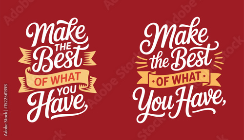 Make the Best of What You Have Dual Typography Designs with Ribbon on Red Background