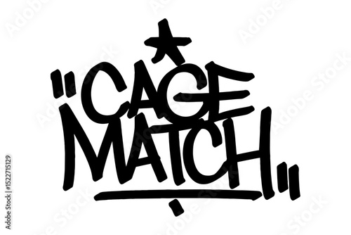 Graffiti tag “Cage Match” in bold black vector style. Intense urban street art capturing raw energy and fierce competition, perfect for wrestling, combat sports, and edgy youth culture designs.