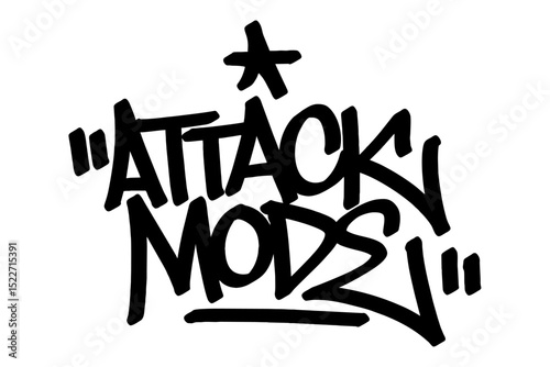 Graffiti tag “Attack Mode” in bold black vector style. Fierce urban street art embodying aggression and power in sports and street culture, ideal for dynamic designs, youth energy, and competitive.