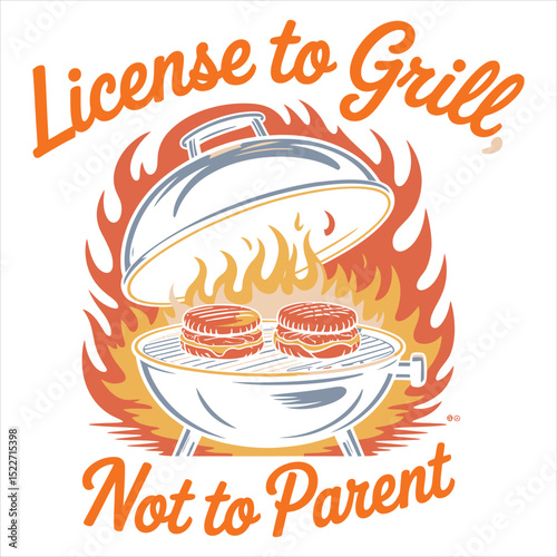 License to grill not to parent funny bbq grill design