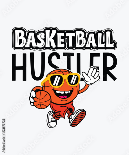 Basketball Hustler Cartoon Character Illustration with Retro Streetwear Style, Playful Urban Scene, and Dynamic Typography for Motivational Posters, Apparel Prints, and Fan Merchandise