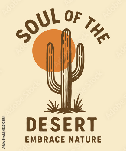 Soul of the Desert Embrace Nature – Vintage Cactus and Sunset Illustration with Typography for Nature Lovers