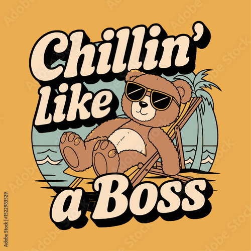 Highly Detailed Color Vector Illustration of a Chill Bear with Sunglasses Lounging on a Beach Chair with Palm Trees and Ocean Waves, Accompanied by the Text "Chillin' Like a Boss". Ideal for Summer.