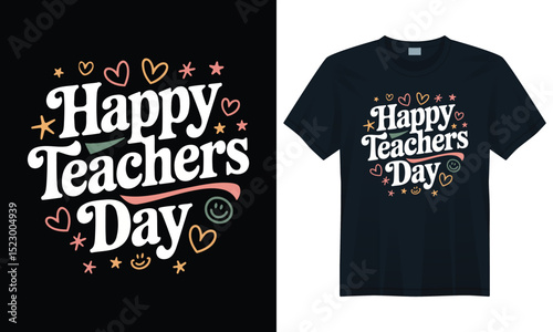 Happy Teachers Day t-shirt design with doodle hearts, stars and smiley faces