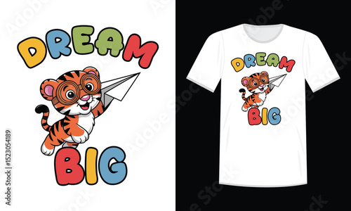 Cute cartoon tiger flying with paper airplane and colorful text Dream Big for kids t-shirt design