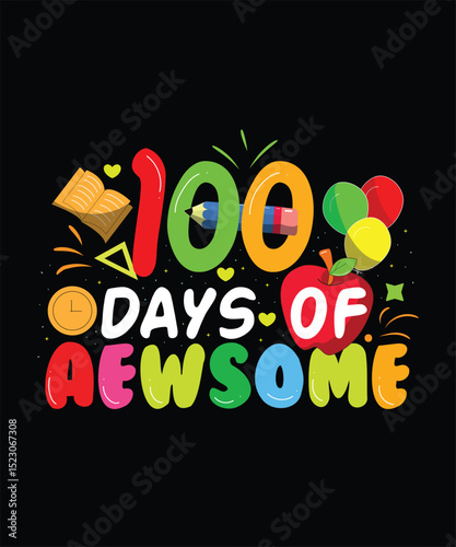 100 Days of Awesome Bold Typography Illustration with Balloons, Pencil, and Apple for School Celebration Posters, Digital Media, Social Media, Apparel, Classroom Events, and Merchandising