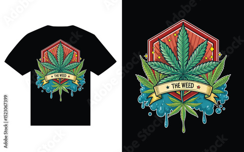 The Weed T-Shirt Design Cannabis Leaf Badge with Banner, Stars, and Dripping Effect Illustration.