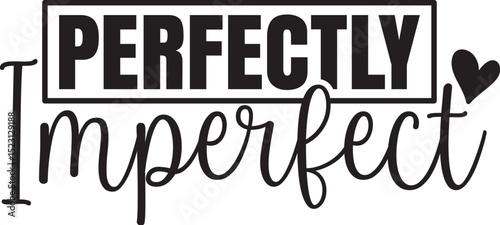 Perfectly Imperfect 