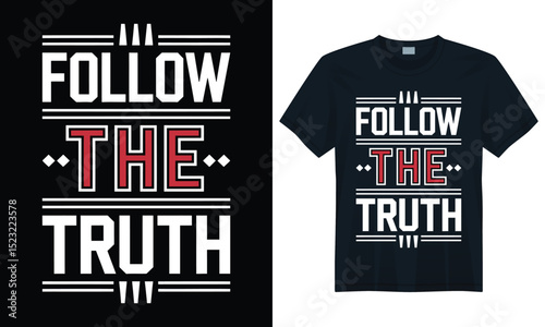 Decorative Follow the Truth graphic tee design with red THE and artistic geometric ornaments, t-shirt design