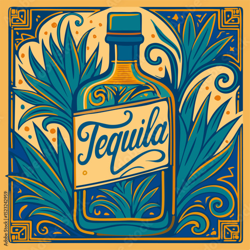 Tequila bright vector poster. Tequila bottle surrounded wirh blue agave leaves. Retro illustration with lettering