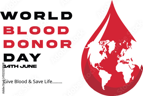 A compelling World Blood Donor Day awareness poster featuring a large red blood drop with a world map inside it. The design highlights the importance of donating blood to save lives 
