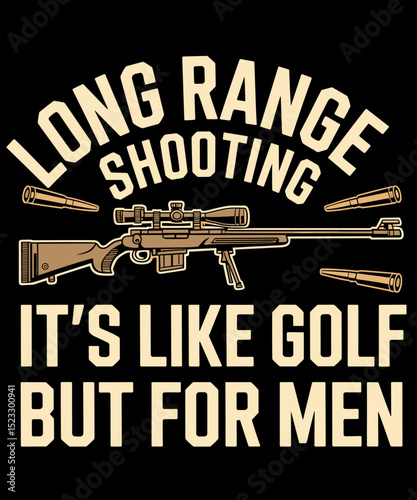 Long Range Shooting It's Like Golf But For Men Grunge