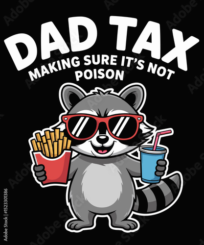 Humorous Father's Day Quote Dad tax making sure it's not poison