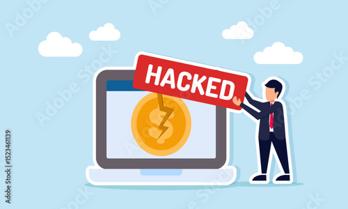 businessman holding hacked sign next to laptop showing broken dollar coin illustration of financial data theft warning by business hacker
