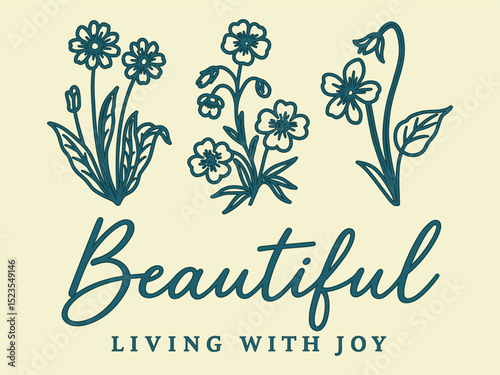 Beautiful Living with Joy – Minimal Floral Line Art Design with Inspirational Quote for Home Decor and Prints