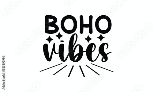 Boho Vibes Quote in Handwritten Bohemian Style for Inspirational and Lifestyle Designs