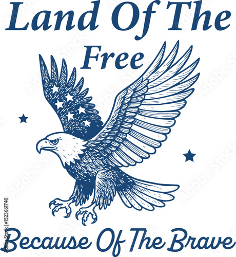 Land of the Free Because of the Brave, Majestic bald eagle with American flag and patriotic stars in bold red white and blue style, tribute design for 4th of July, veterans, and US freedom pride