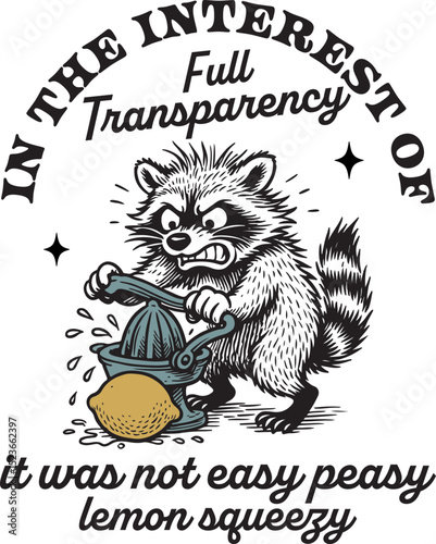 Not Easy Peasy Lemon Squeezy Quotes, Trendy Lemon Svg, Funny raccoon with lemon, humorous and quirky life struggle 
