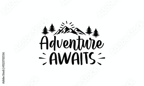 Inspirational Quote Adventure Awaits for Camping, Hiking, and Nature Explorers