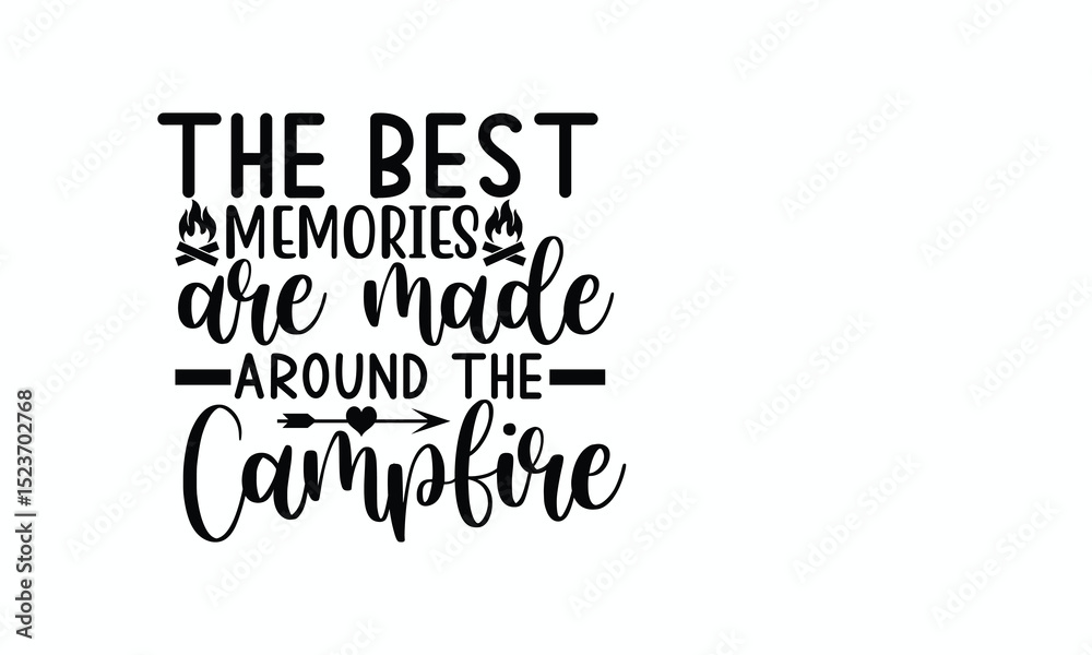 Obraz premium Heartwarming Camping Quote Best Memories Made Around the Campfire