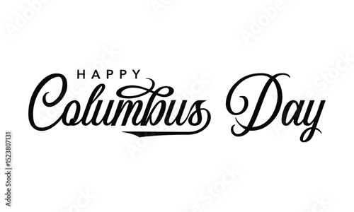 Happy Columbus Day handwritten inscription. Hand drawn lettering. Happy Columbus Day calligraphy. Happy Columbus Day text. Vector illustration.