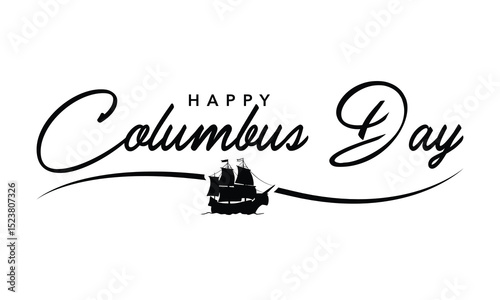 Happy Columbus Day handwritten inscription. Hand drawn lettering. Happy Columbus Day calligraphy. Happy Columbus Day text. Vector illustration.