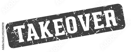takeover rectangular sign. takeover stamp