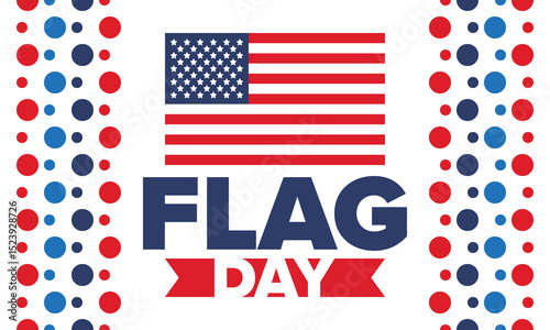 National Flag Day in United States. Holiday celebrated annual June 14 in USA. Patriotic style design with american flag. Poster, greeting card, banner and background. Vector illustration