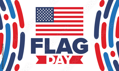 National Flag Day in United States. Holiday celebrated annual June 14 in USA. Patriotic style design with american flag. Poster, greeting card, banner and background. Vector illustration