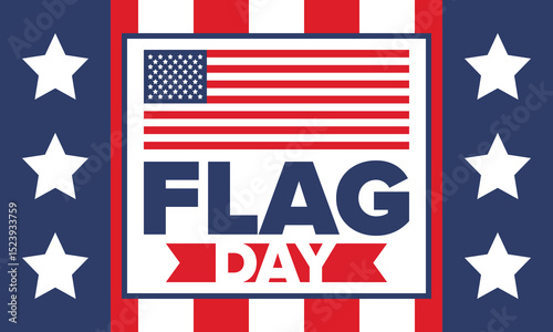 National Flag Day in United States. Holiday celebrated annual June 14 in USA. Patriotic style design with american flag. Poster, greeting card, banner and background. Vector illustration