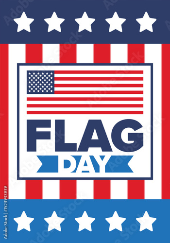 National Flag Day in United States. Holiday celebrated annual June 14 in USA. Patriotic style design with american flag. Poster, greeting card, banner and background. Vector illustration