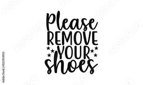 Please Remove Your Shoes Sign Polite Entryway Reminder for Guest