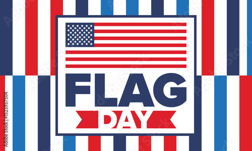 National Flag Day in United States. Holiday celebrated annual June 14 in USA. Patriotic style design with american flag. Poster, greeting card, banner and background. Vector illustration