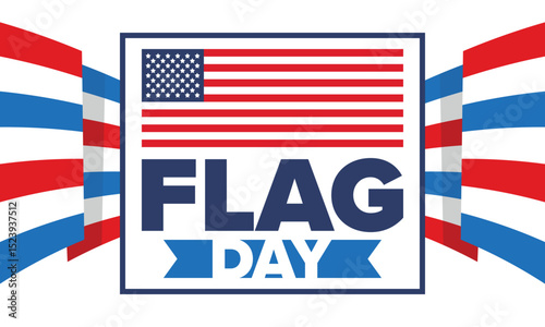 National Flag Day in United States. Holiday celebrated annual June 14 in USA. Patriotic style design with american flag. Poster, greeting card, banner and background. Vector illustration