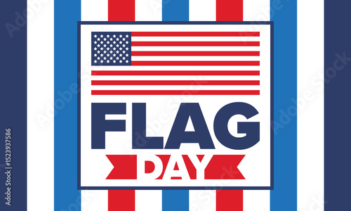 National Flag Day in United States. Holiday celebrated annual June 14 in USA. Patriotic style design with american flag. Poster, greeting card, banner and background. Vector illustration