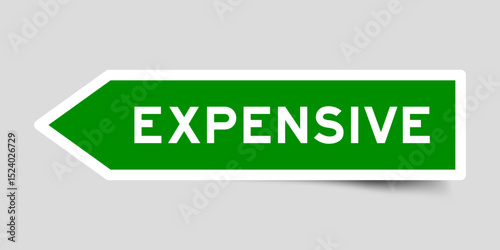 Green color arrow shape sticker label with word expensive on gray background