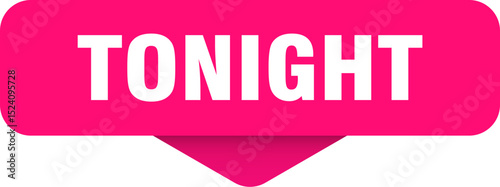 tonight sticker. tonight sign on transparent background