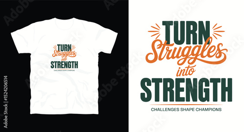 turn struggles into strength motivational typhography vector t-shirt design