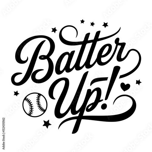 Batter Up!. Baseball Quote Vector Design Isolated on White Background