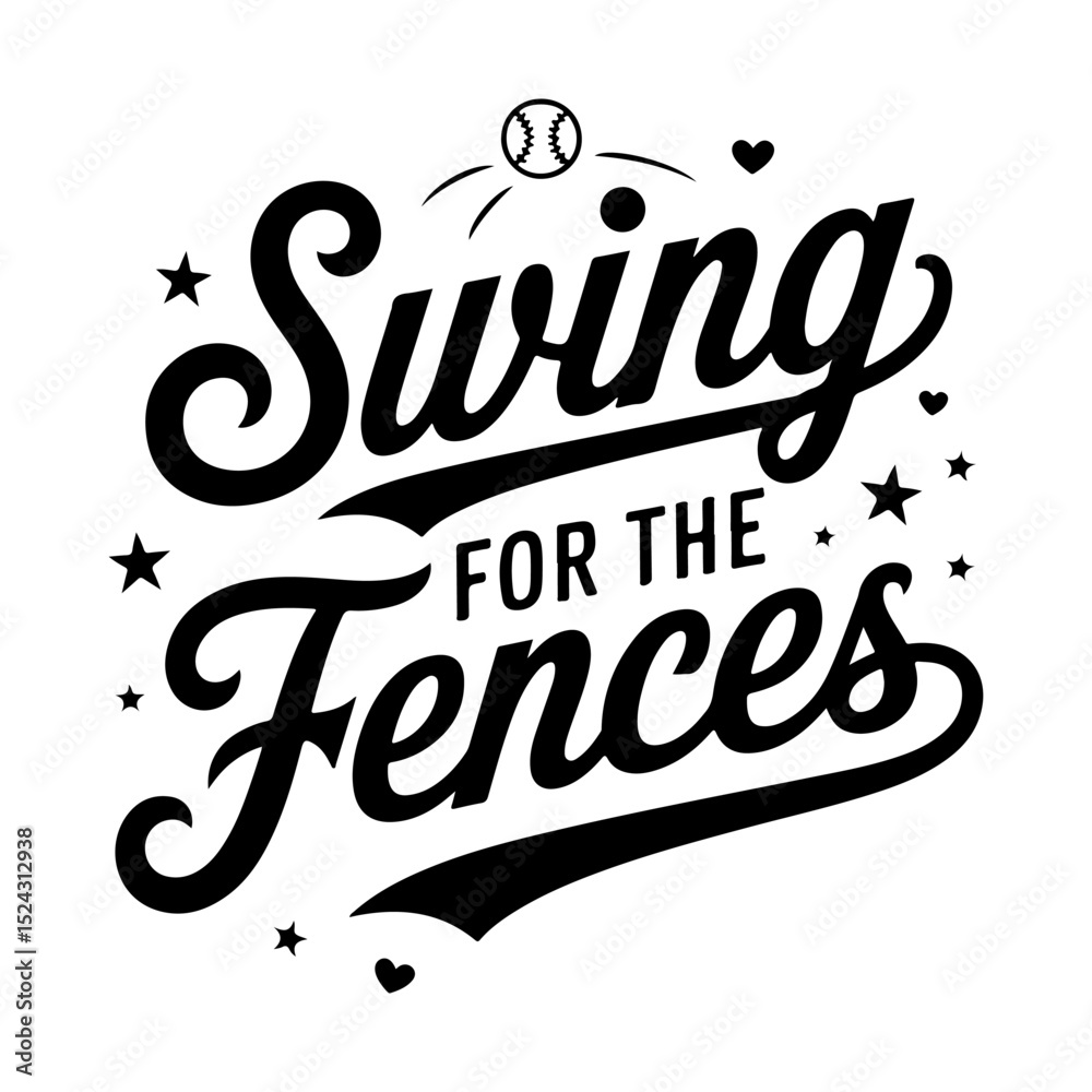 Fototapeta premium Swing For The Fences. Baseball Quote Vector Design Isolated on White Background