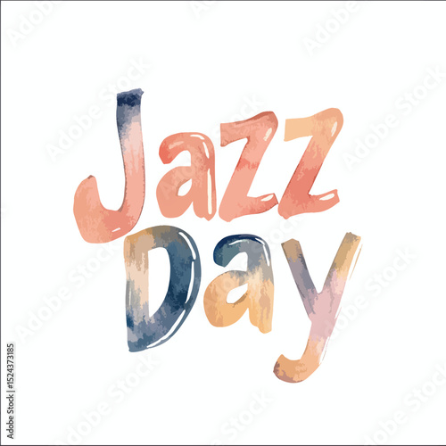 Watercolor Jazz Day Text with Varied Hues and Artistic Brushstrokes