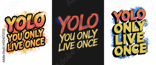 YOLO You Only Live Once Inspirational Text with Grunge Splash Effect Vector Set