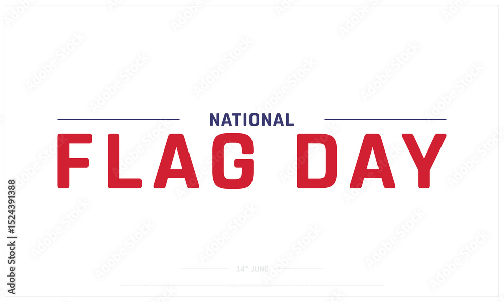 Fototapeta premium National Flag Day on white background, Typographic Design of National Flag Day, Vector Design of National Flag Day, National Flag Day Design