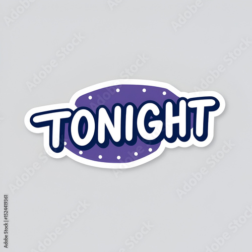 tonight sticker. tonight sign on transparent background